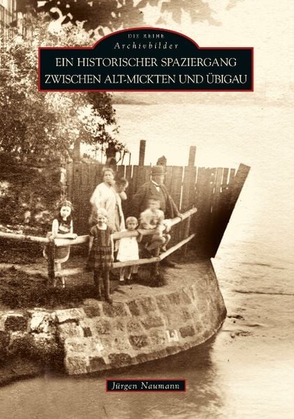 Produktbild: Ein historischer Spaziergang zwischen Alt-Mickten und &Uuml;bigau