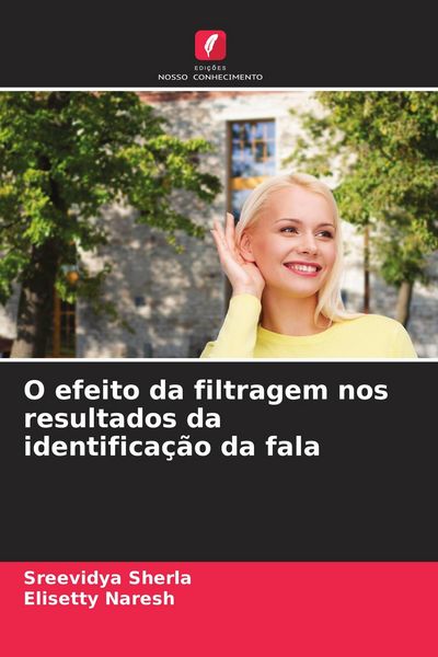 Produktbild: O efeito da filtragem nos resultados da identifica&ccedil;&atilde;o da fala
