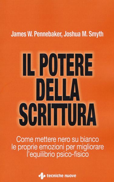 Produktbild: Il potere della scrittura. Come mettere nero su bianco le proprie emozioni per migliorare l'equilibrio psico-fisico