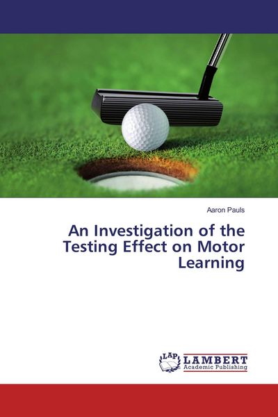 Produktbild: An Investigation of the Testing Effect on Motor Learning