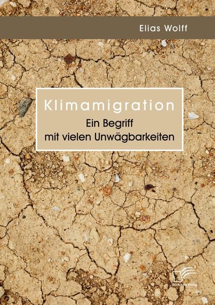 Produktbild: Klimamigration. Ein Begriff mit vielen Unw&auml;gbarkeiten