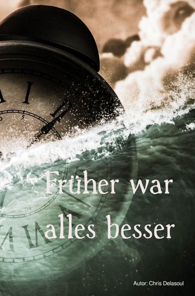 Produktbild: Fr&uuml;her war alles besser