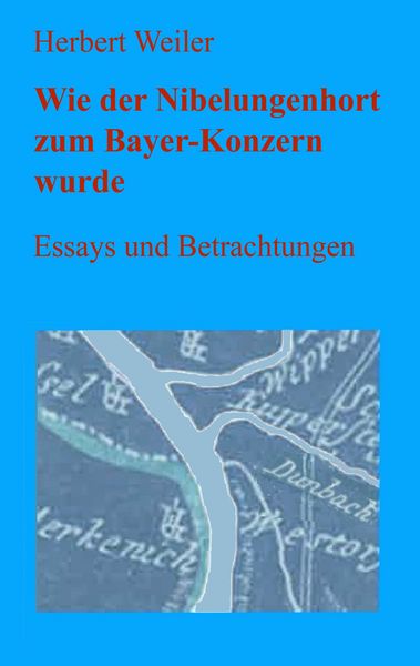 Produktbild: Wie der Nibelungenhort zum Bayer-Konzern wurde