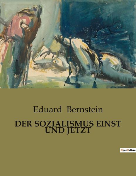 Der Sozialismus Einst und Jetzt, Taschenbuch von Eduard Bernstein, BoD - Books on Demand, 9791041902569