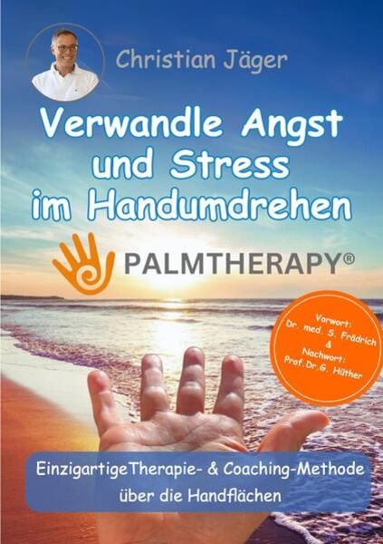 Palmtherapy - Verwandle Angst und Stress im Handumdrehen - Die einzigartige Therapie und Coaching-Methode über die Handflächen, Taschenbuch von