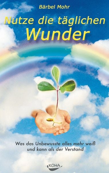Produktbild: Nutze die t&auml;glichen Wunder