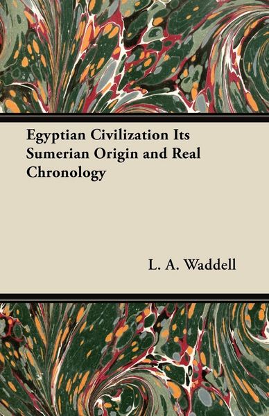Produktbild: Egyptian Civilization Its Sumerian Origin and Real Chronology