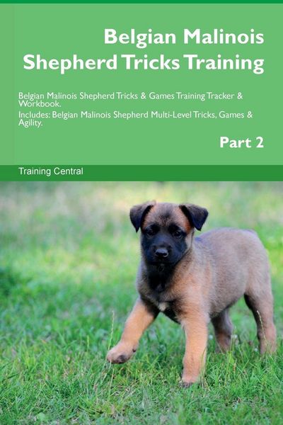 Produktbild: Belgian Malinois Shepherd Tricks Training Belgian Malinois Shepherd Tricks & Games Training Tracker & Workbook. Includes