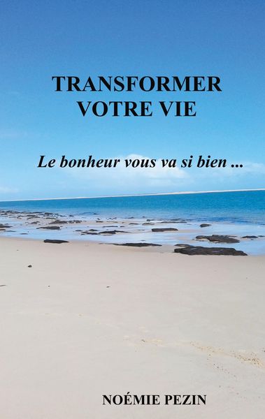 Produktbild: Transformer votre vie - Le bonheur vous va si bien ...