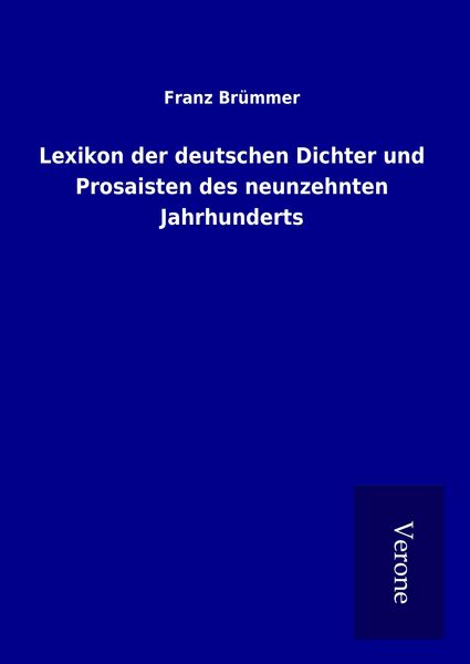 Produktbild: Lexikon der deutschen Dichter und Prosaisten des neunzehnten Jahrhunderts