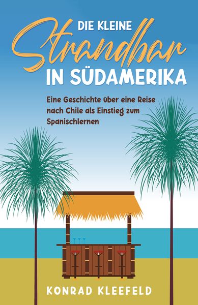 Produktbild: Die kleine Strandbar in S&uuml;damerika