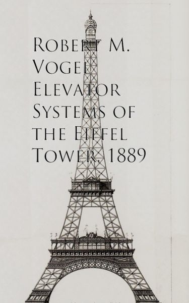 Produktbild: Elevator Systems of the Eiffel Tower, 1889