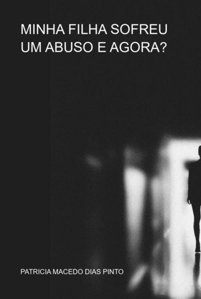 Produktbild: Minha Filha Sofreu Um Abuso E Agora?
