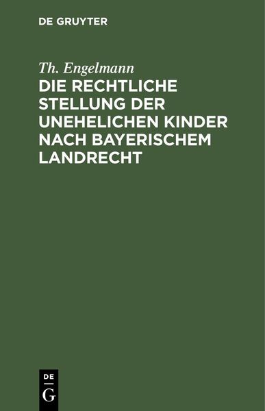 Produktbild: Die rechtliche Stellung der unehelichen Kinder nach Bayerischem Landrecht