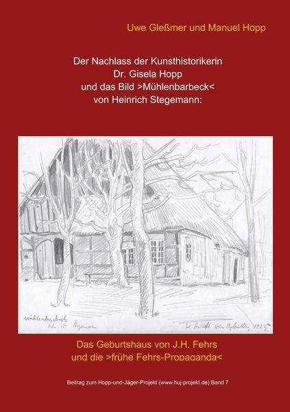 Der Nachlass der Kunsthistorikerin Dr. Gisela Hopp und das Bild >Mühlenbarbeck< von Heinrich Stegemannn, Taschenbuch von Manuel Hopp , Uwe Glessmer,