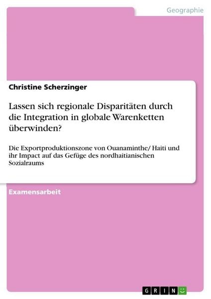 Produktbild: Lassen sich regionale Disparit&auml;ten durch die Integration in globale Warenketten &uuml;berwinden?