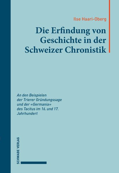 Produktbild: Die Erfindung von Geschichte in der Schweizer Chronistik