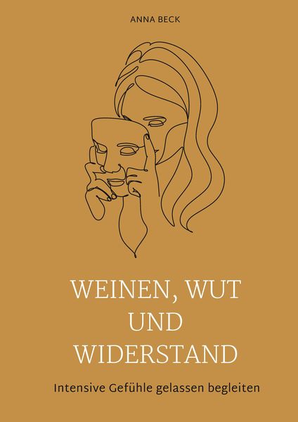 Produktbild: Weinen, Wut und Widerstand