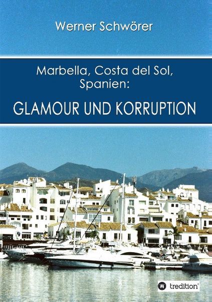 Produktbild: Marbella Costa del Sol Spanien: Glamour und Korruption