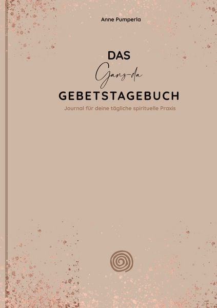Produktbild: Das Ganz-da-Gebetstagebuch