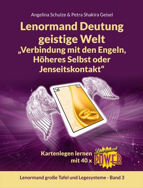 Produktbild: Lenormand Deutung geistige Welt &bdquo;Verbindung mit den Engeln, H&ouml;heres Selbst oder Jenseitskontakt&ldquo;