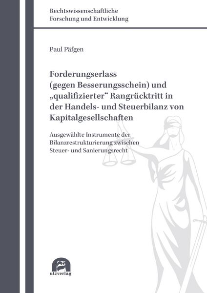 Produktbild: Forderungserlass (gegen Besserungsschein) und "qualifizierter" Rangr&uuml;cktritt in der Handels- und Steuerbilanz von Kapitalgesellschaften