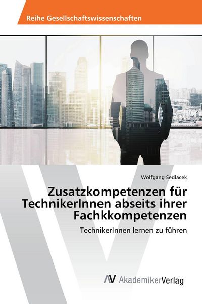 Produktbild: Zusatzkompetenzen f&uuml;r TechnikerInnen abseits ihrer Fachkkompetenzen
