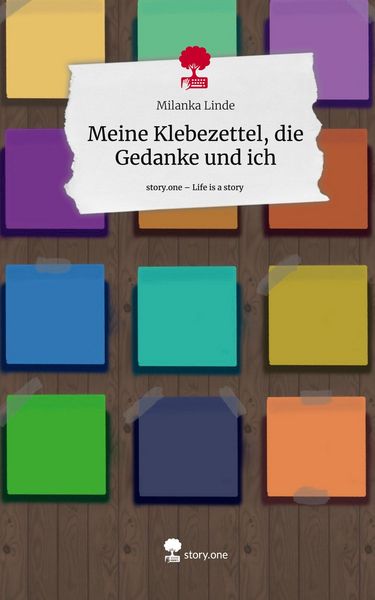Produktbild: Meine Klebezettel, die Gedanke und ich. Life is a Story - story.one