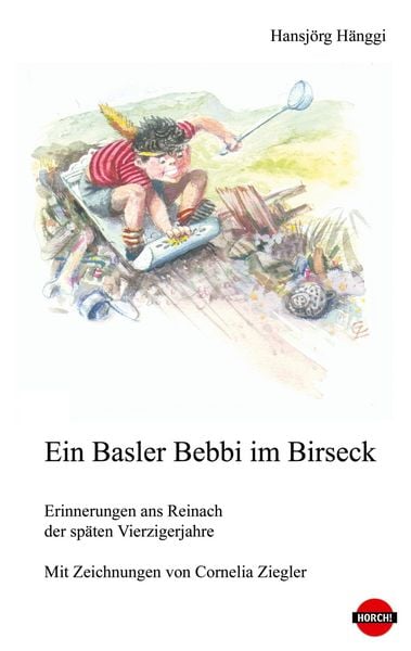 Ein Basler Bebbi im Birseck, Taschenbuch von Hansjörg Hänggi, BoD - Books on Demand, 9783906436029