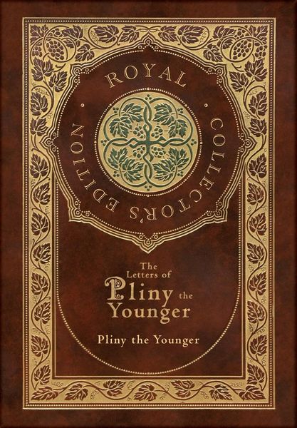 Produktbild: The Letters of Pliny the Younger (Royal Collector's Edition) (Case Laminate Hardcover with Jacket) with Index