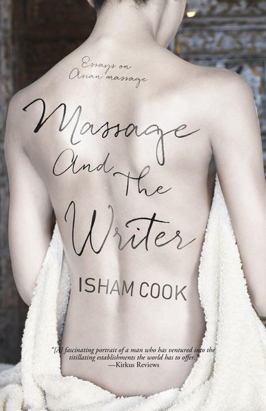 Produktbild: Massage and the Writer: Essays on Asian Massage