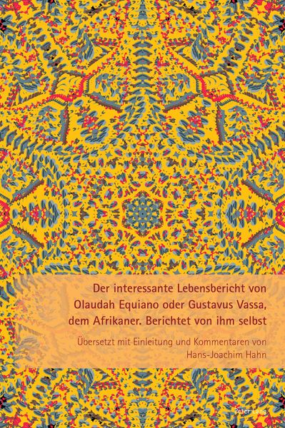 Produktbild: Der interessante Lebensbericht von Olaudah Equiano oder Gustavus Vassa, dem Afrikaner