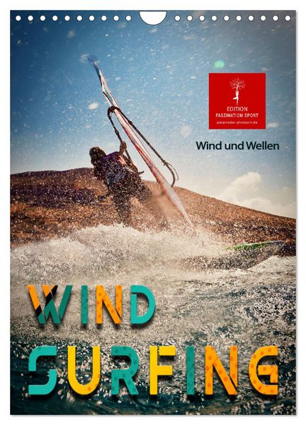 Windsurfing - Wind und Wellen (Wandkalender 2026 DIN A4 hoch), CALVENDO Monatskalender