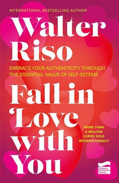 Produktbild: Fall in Love with You: Embrace Your Authenticity Through the Essential Value of Self-Esteem