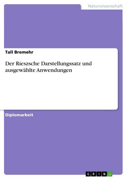 Produktbild: Der Rieszsche Darstellungssatz und ausgew&auml;hlte Anwendungen