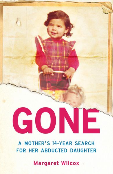 Produktbild: Gone: A Mother's Search for Her Abducted Daughter