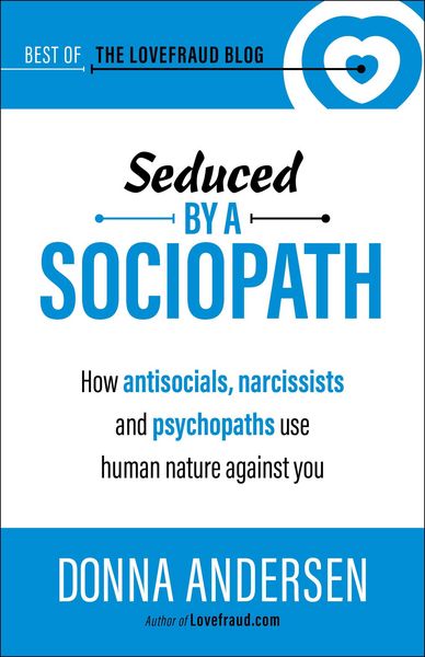 Produktbild: Seduced by a Sociopath: How Antisocials, Narcissists and Psychopaths Use Human Nature Against You