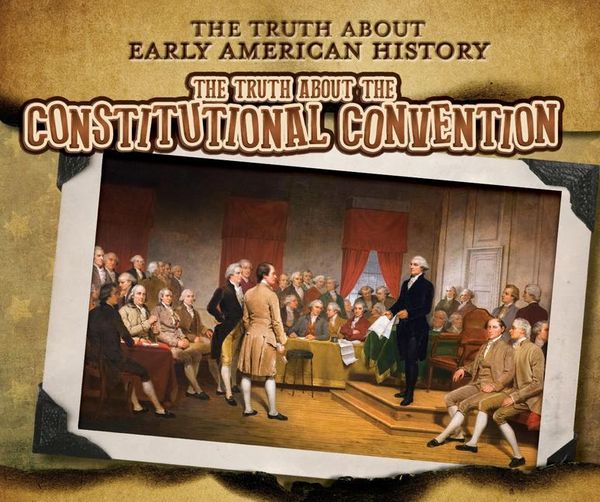Produktbild: The Truth about the Constitutional Convention