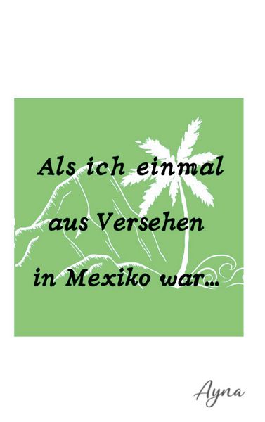 Produktbild: Als ich einmal aus versehen in Mexiko war
