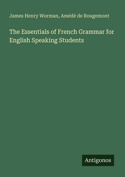 Produktbild: The Essentials of French Grammar for English Speaking Students
