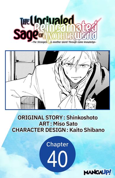 Produktbild: The Unrivaled Reincarnated Sage of Another World -The Strongest in Another World Through Game Knowledge- #040