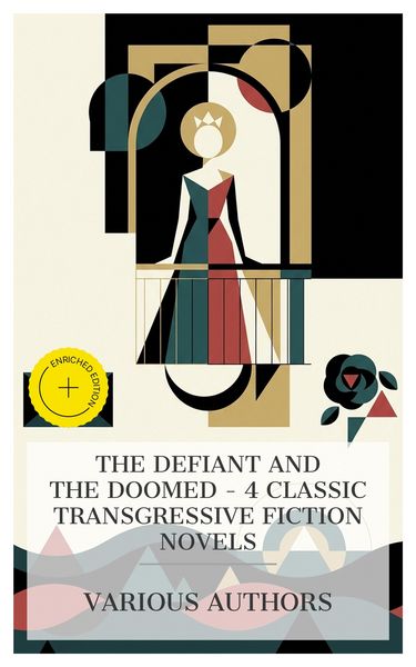 Produktbild: The Defiant and the Doomed - 4 Classic Transgressive Fiction Novels