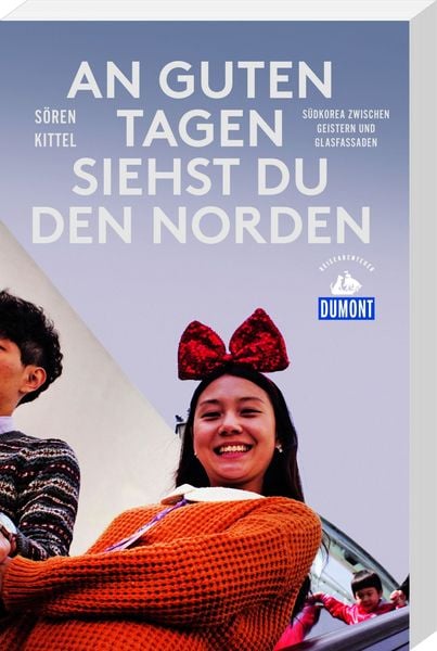 An guten Tagen siehst du den Norden, Taschenbuch von Sören Kittel, MairDuMont, 978-3-7701-8297-8