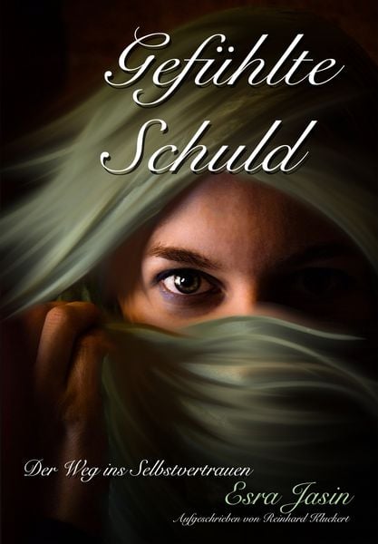 Gefühlte Schuld, Taschenbuch von Esra Jasin, Karina-Verlag, 9783903161078