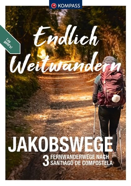 KOMPASS Endlich Weitwandern - Jakobswege, Taschenbuch von Lisa Aigner , Robert Schwänz, Kompass-Karten, 9783991541011