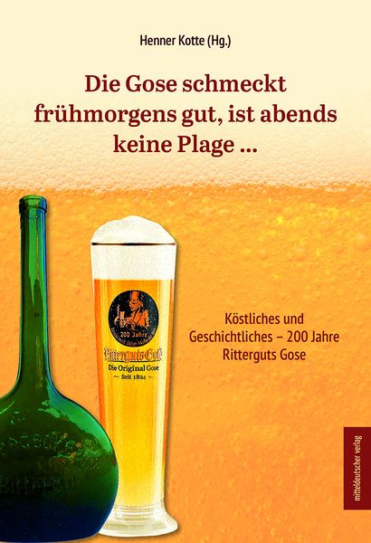 Produktbild: Die Gose schmeckt fr&uuml;hmorgens gut, ist abends keine Plage &hellip;