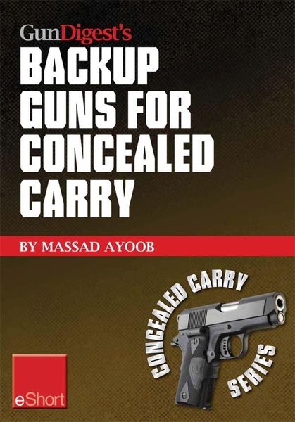 Gun Digest's Backup Guns for Concealed Carry eShort