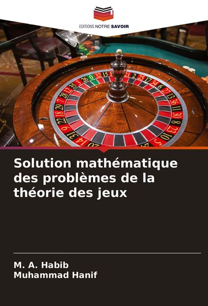 Produktbild: Solution math&eacute;matique des probl&egrave;mes de la th&eacute;orie des jeux