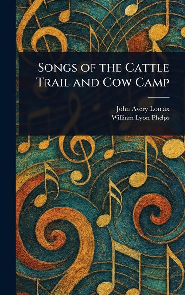 Produktbild: Songs of the Cattle Trail and Cow Camp