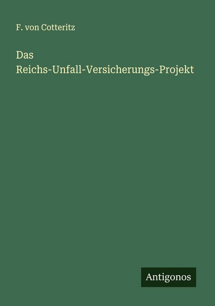 Produktbild: Das Reichs-Unfall-Versicherungs-Projekt